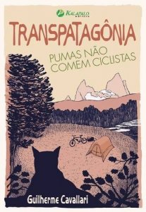 Livro Transpatagnia - Pumas No Comem Ciclistas Editora Kalapalo